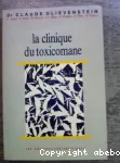 La clinique du toxicomane