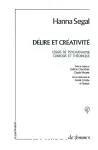 Délire et créativité - essai de psychanalyse clinique et théorique