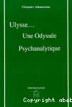 Ulysse... Une odyssée psychanalytique