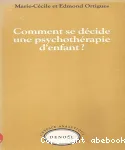 Comment se décide une psychothérapie d'enfant ?