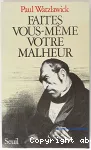 Faites vous-même votre malheur