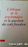 L'éthique de la psychanalyse et la question du coût freudien