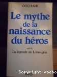 Le mythe de la naissance du héros - La légende de Lohengrin