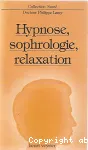 Hypnose, sophrologie, relaxation