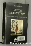 Victor de l'Aveyron : dernier enfant sauvage, premier enfant fou