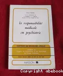 La responsabilité médicale en psychiatrie