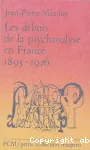 Les débuts de la psychanalyse en France 1895-1926