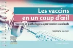 Les vaccins en un coup d'œil : vaccins et pathologies à prévention vaccinale