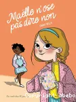 Maëlle n'ose pas dire non