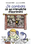 Je combats ce qui m'empêche d'apprendre