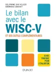Le bilan avec le WISC-V et ses outils complémentaires : guide pratique pour l'évaluation / FICHE A COMPLETER
