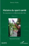 Histoire du sport-santé : du naturisme à la médecine du bien-être. Emersions 1