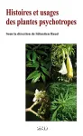 Histoires et usages des plantes psychotropes