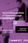 De la métacognition à l'apprentissage autorégulé