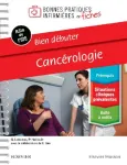 Bien débuter : cancérologie