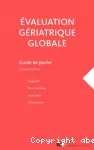 Evaluation gériatrique globale : guide de poche