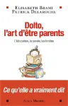 Dolto, l'art d'être parents : l'éducation, la parole, les limites