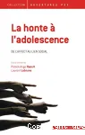 La honte à l'adolescence : de l'affect au lien social