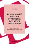 Responsabilité médicale et pratiques défensives en psychiatrie