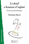 Le deuil à hauteur d'enfant : écoute psychanalytique