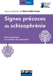 Signes précoces de schizophrénie : des prodromes à la notion de prévention