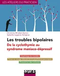 Les troubles bipolaires : de la cyclothymie au syndrome maniaco-dépressif