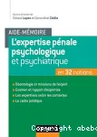L'expertise pénale psychologique et psychiatrique en 32 notions