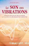 Le son des vibrations : influence des sons et de la musique sur la santé et le développement personnel