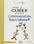 Petit cahier d'exercices de communication non-violente