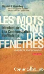 Les mots sont des fenêtres (ou bien ce sont des murs) : introduction à la Communication Non Violente