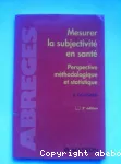 Mesurer la subjectivité en santé : perspective méthodologique et statistique