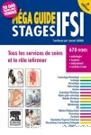 Méga Guide stages IFSI.Tous les services de soin et le rôle infirmier