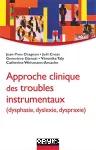 Approche clinique des troubles instrumentaux (dysphasie, dyslexie, dyspraxie)
