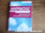 Hypnose : les secrets du bonheur. Hypnothérapie & développement personnel