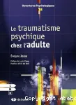 Le traumatisme psychique chez l'adulte