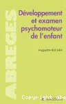 Développement et examen psychomoteur de l'enfant