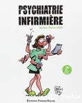 Psychiatrie pour le diplôme d'Etat d'infirmier (DEI) et les équipes soignantes / [La page de couverture porte : Psychiatrie infirmière]