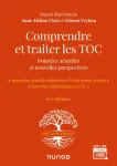 Comprendre et traiter les TOC : données actuelles et nouvelles perspectives. Approches pluridisciplinaires/ Traitements actuels. Nouvelles adaptations en TCC.s