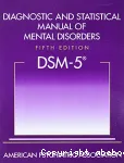 Diagnostic and statistical manual of mental disorders : fifth edition : DSM-5