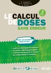 Le calcul de doses sans erreur : pour une pratique aisée et sûre