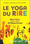 Le yoga du rire : Hasya Yoga et clubs de rire du Dr. Madan Kataria