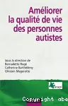 Améliorer la qualité de vie des personnes autistes : problématiques, méthodes, outils