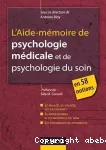 L'aide-mémoire de psychologie médicale et psychologie du soin en 58 notions