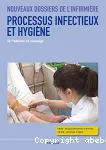 Processus infectieux et hygiène. Sciences biologiques et médicales, techniques infirmières. UE 2.5, UE 2.10