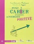 Petit cahier d'exercices de psychologie positive