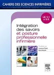 Intégration des savoirs et posture professionnelle infirmière. UE 5.1 à 5.6