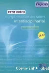 Petit précis d'organisation des soins interdisciplinarité