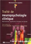 Traité de neuropsychologie clinique : neurosciences cognitives et cliniques de l'adulte