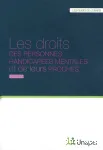 Les droits des personnes handicapées mentales et de leurs proches