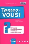 Testez-vous ! Evaluer vos connaissances en clinique et soins infirmiers